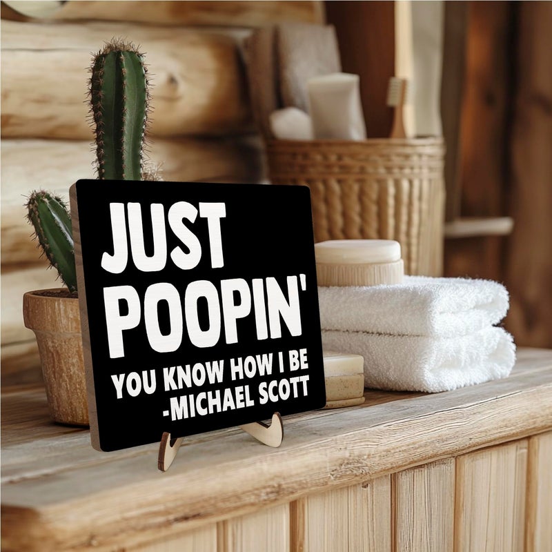 DMADNF Funny Bathroom Sign Decor, Bathroom Quote Wooden Plaque Sign With Saying Just Poopin You Know How I Be, Wooden Plaque Sign Home Farmhouse Shelf Bathroom Toilet Decor, Michael Scott Sign, 5.9 X - Image 3