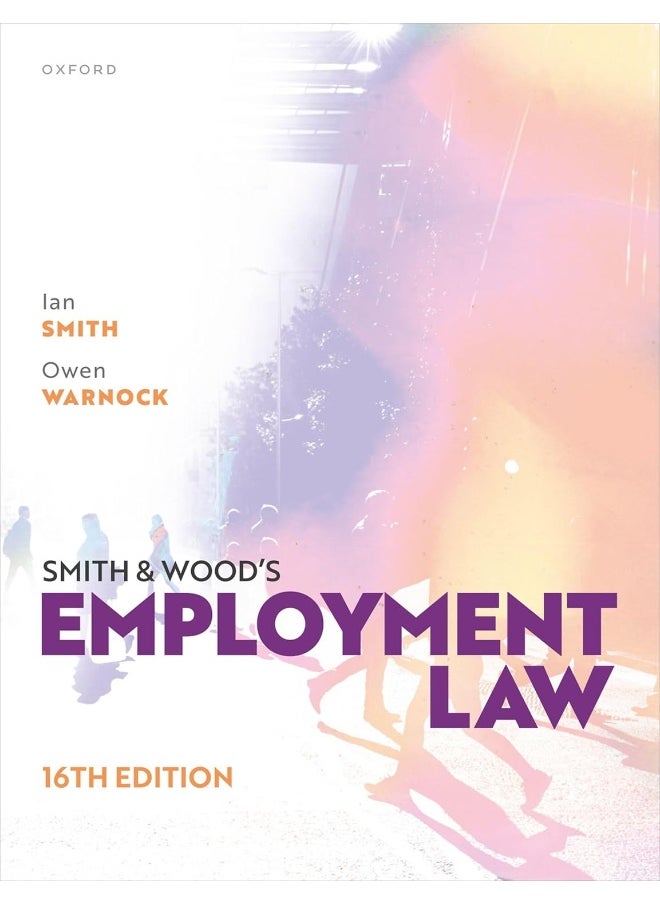 OXFORD UNIVERSITY PRESS Smith and Woods Employment Law 16th Edition 