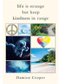 Life Is Strange But Keep Kindness In Range