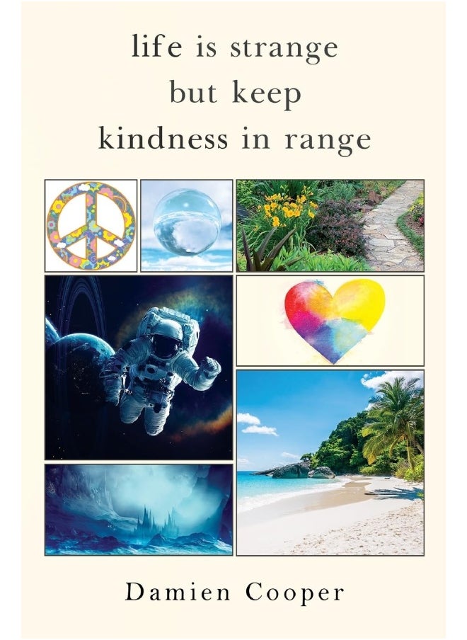 Life Is Strange But Keep Kindness In Range 