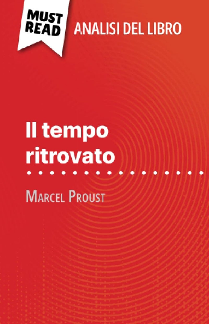 Il tempo ritrovato di Marcel Proust (Analisi del libro): Analisi completa e sintesi dettagliata del lavoro  - Image 1