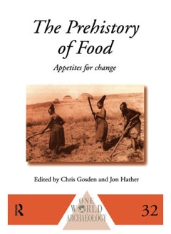 The Prehistory of Food: Appetites for Change  - Image 3