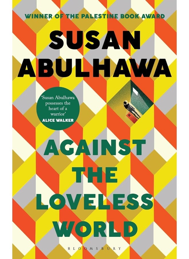 Against the loveless world: winner of the palestine book award