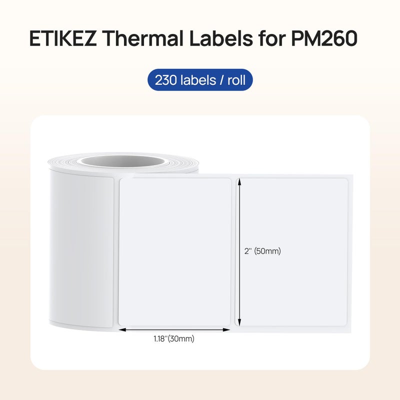 ETIKEZ Thermal Label for PM260 Printer, 2"x1.18"(50x30mm) Thermal Tape, Waterproof, Multi-Purpose Label, 1 Roll of 230 Self-Adhesive Thermal Paper (White) - Image 2