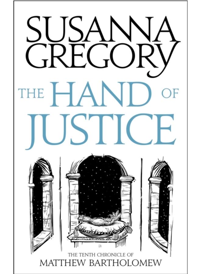 The Hand Of Justice : The Tenth Chronicle of Matthew Bartholomew 