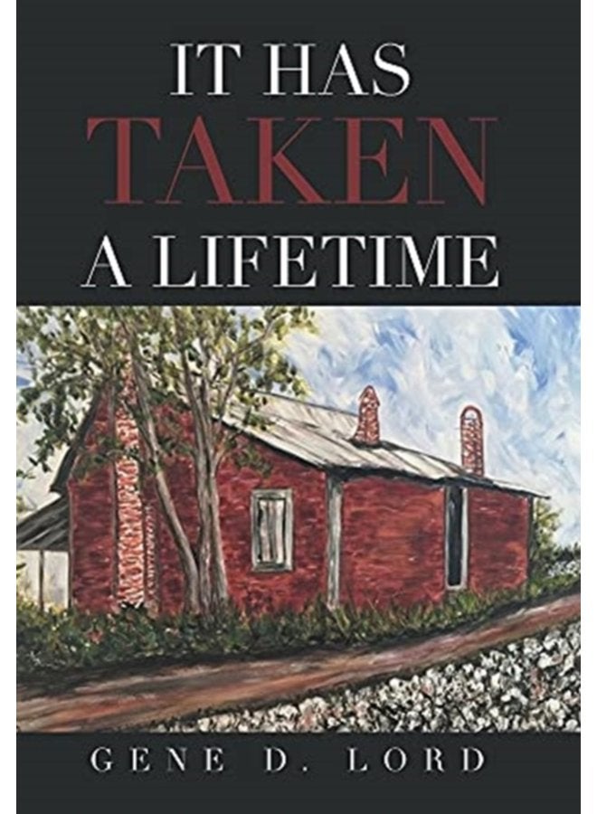 It Has Taken a Lifetime - Hardback