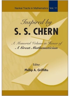Inspired by S S Chern: A Memorial Volume in Honor of a Great Mathematician 