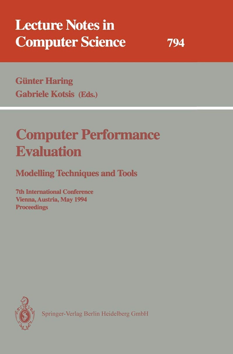 Computer Performance Evaluation: Modelling Techniques and Tools. 7th International Conference, Vienna, Austria, May 3 - 6, 1994. Proceedings