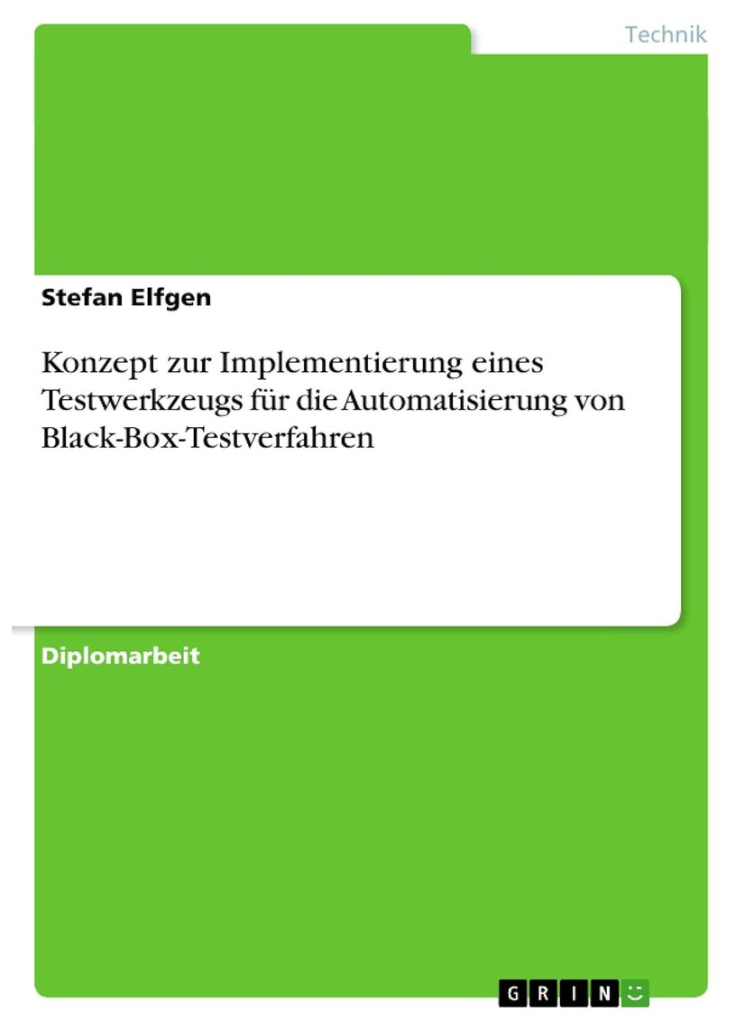 Konzept zur Implementierung eines Testwerkzeugs für die Automatisierung von Black-Box-Testverfahren 