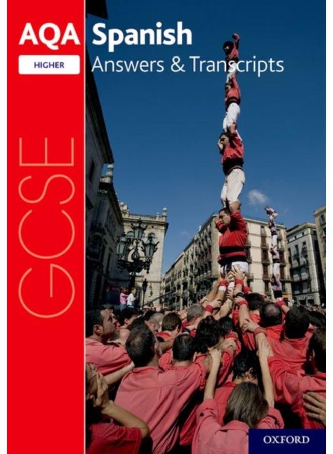 AQA GCSE Spanish: Key Stage Four: AQA GCSE Spanish Higher Answers & Transcripts
