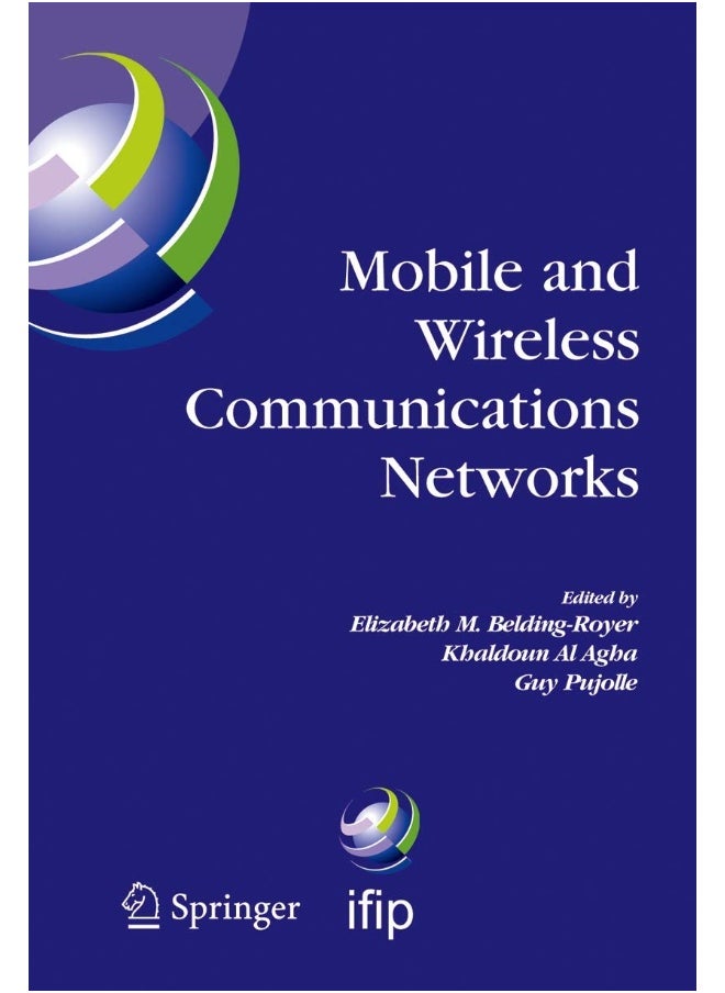 Mobile and Wireless Communications Networks: IFIP TC6 / WG6.8 Conference on Mobile and Wireless Communication Networks (MWCN 2004) October 25-27, 2004 Paris, France 