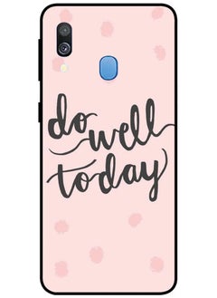 Protective Case Cover For Samsung Galaxy A40 Smart Series Printed Protective Case Cover for Samsung A40 Do Well To Day
