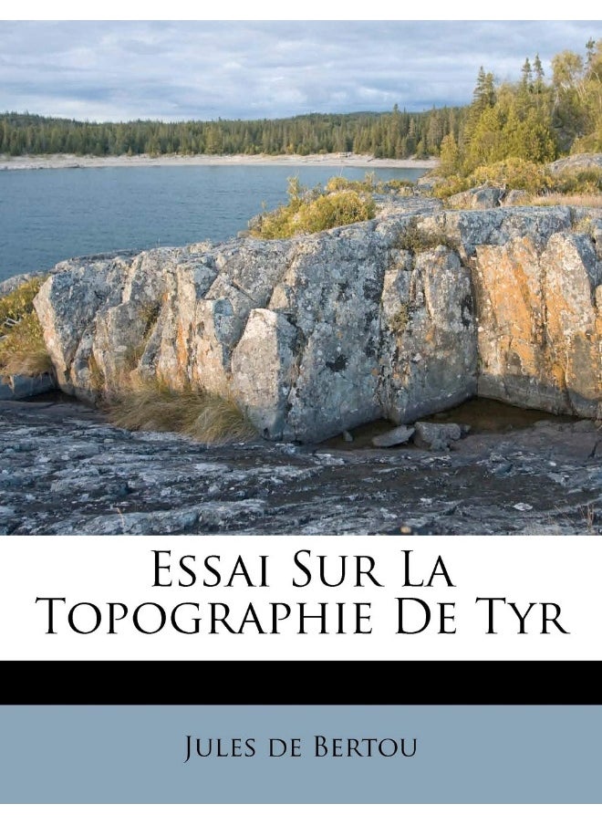 Essai Sur La Topographie de Tyr - pzsku/Z71E2E63E4B4710491E34Z/45/_/1737496631/9cfe6533-4c9a-4e4d-a582-a62fcbb764ed