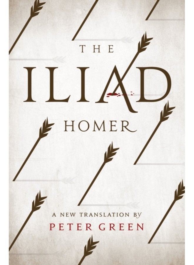 The Iliad A New Translation by Peter Green - Paperback