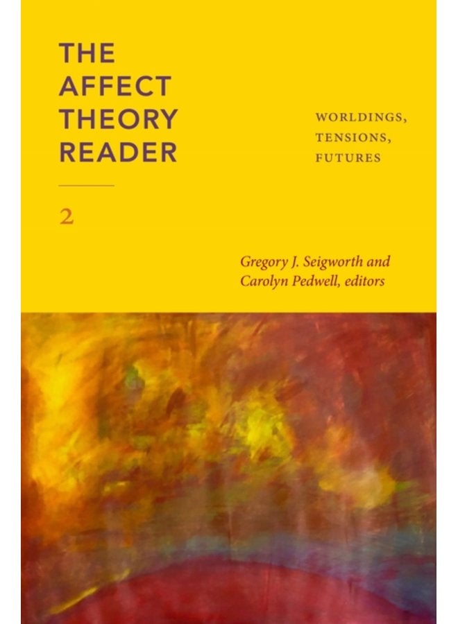 The Affect Theory Reader 2 Worldings Tensions Futures - Paperback