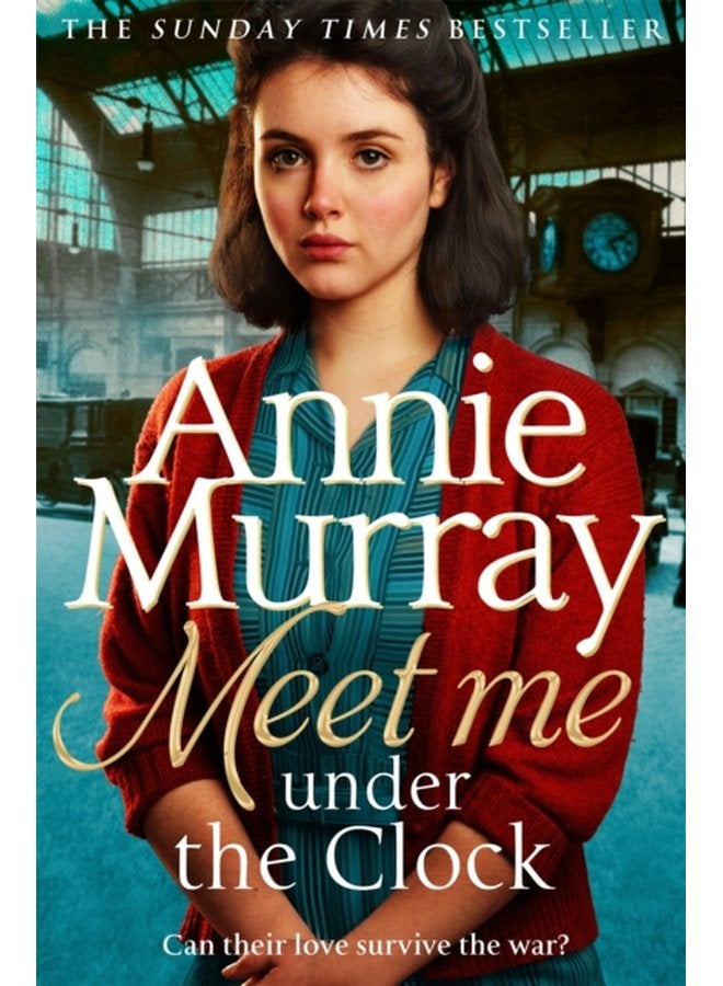 Meet Me Under the Clock A gritty and heartwarming wartime saga - Paperback