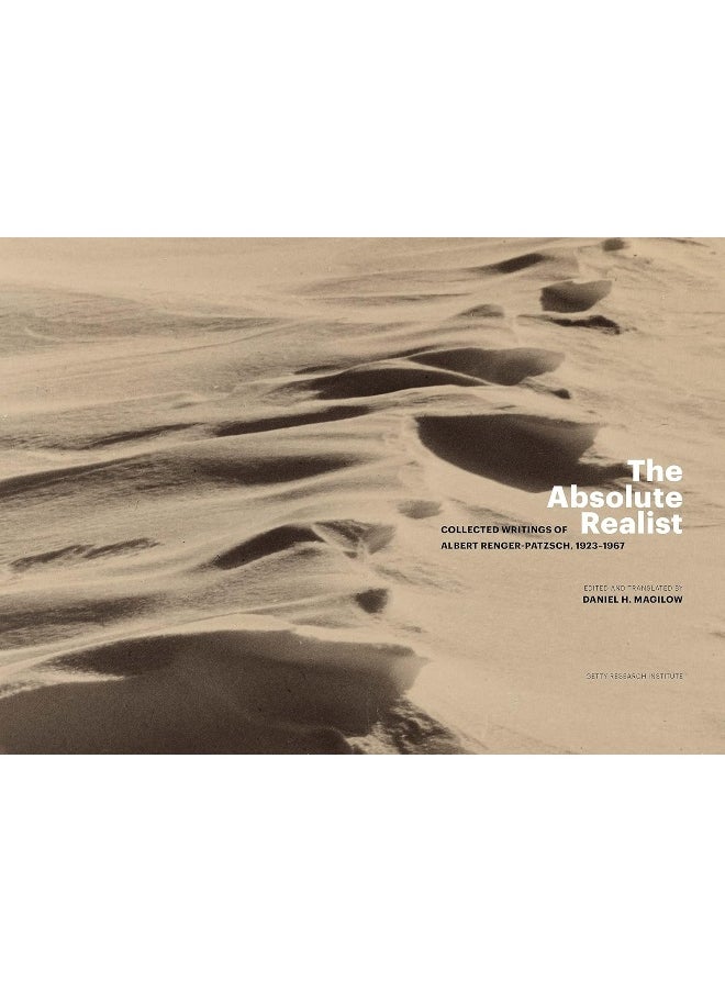 The Absolute Realist: Collected Writings of Albert Renger-Patzsch, 1923-1967  - Image 2