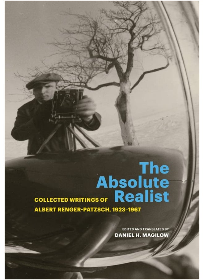 The Absolute Realist: Collected Writings of Albert Renger-Patzsch, 1923-1967  - Image 1