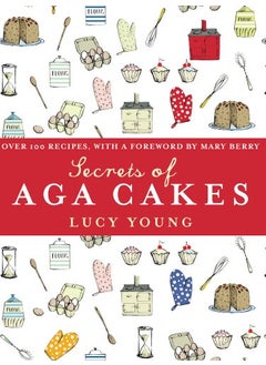 The Secrets Of Aga Cakes
