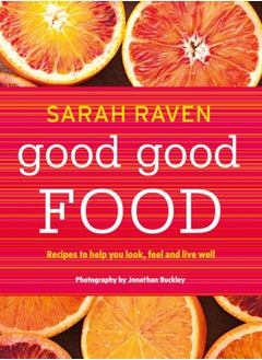 Good Good Food : Recipes to Help You Look, Feel and Live Well - pzsku/Z720763DE0CD0CC4C182CZ/45/_/1695640942/e66e3e42-1e76-46ee-bc0e-5f3d8abda500