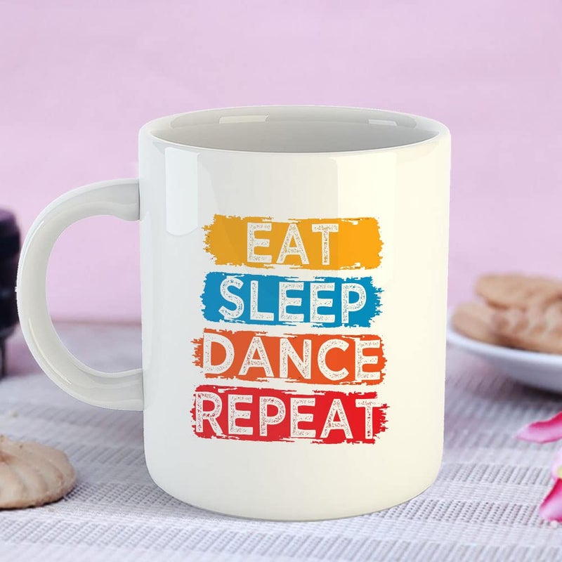 Happu Printed Ceramic Coffee Mug Eat Sleep Dance Repeat Gift for Dancers Choreographers Artists Gift for Boys Girls Friends Relatives 325 ML11Oz 4998WH - Image 4