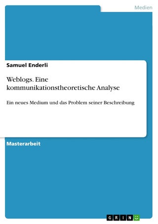 Weblogs. Eine kommunikationstheoretische Analyse: Ein neues Medium und das Problem seiner Beschreibung - pzsku/Z721C07887054A736C8F5Z/45/1749123117/3595e634-ed2b-4c54-bbb3-25745a385c8e