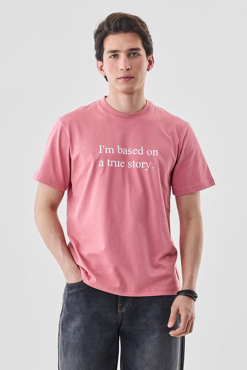 SNITCH True Story 100% Cotton T-Shirt