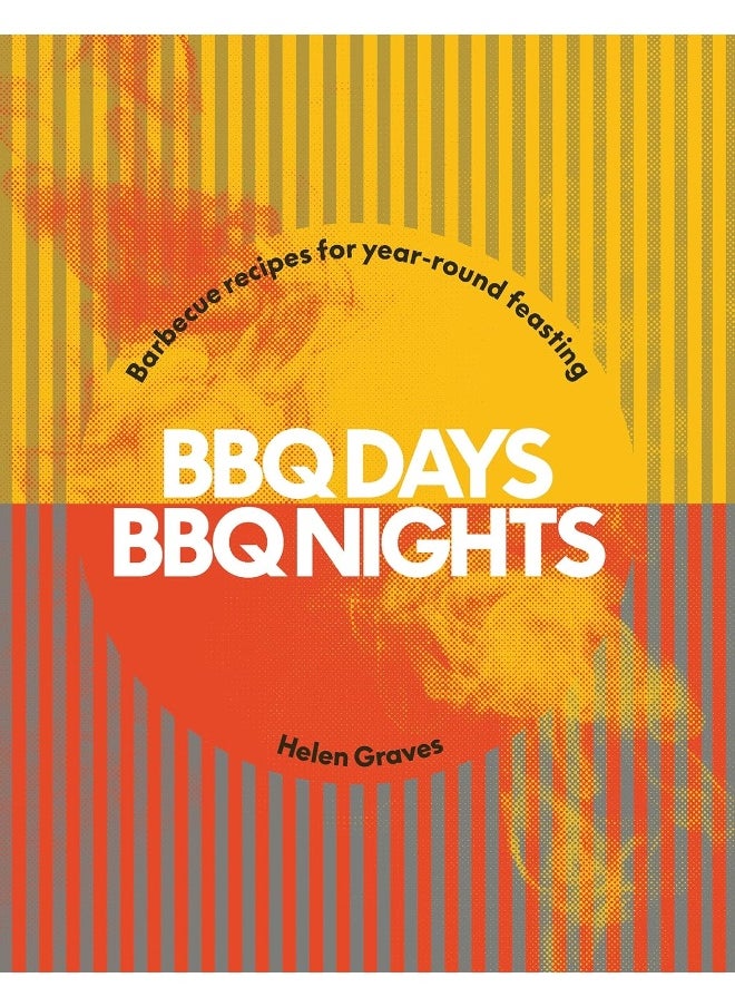 Grill, Chill, Refill: Easy Barbecue Recipes and Menus for Year-Round Fea