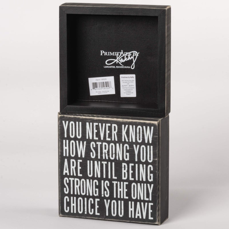 Primitives by Kathy 19509 Box Sign  6"" x 6""  Being Strong Is the Only Choice  Neutral - Image 2