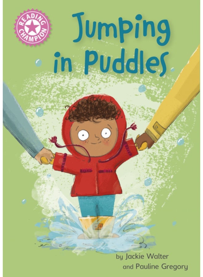 Reading Champion: Jumping in Puddles : Independent Reading Pink 1a 