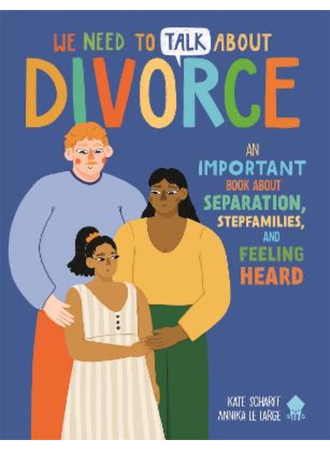 We Need to Talk About Divorce: An IMPORTANT book about Separ