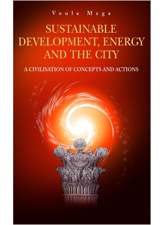 Sustainable Development, Energy and the City: A Civilisation of Concepts and Actions 