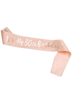 HOWAF Rose Gold 30Th Birthday Sash It¡¯S My 30Th Birthday Satin Sash For 30Th Birthday Decorations Women 30 Birthday Gift Party Accessories One Size  - Image 1