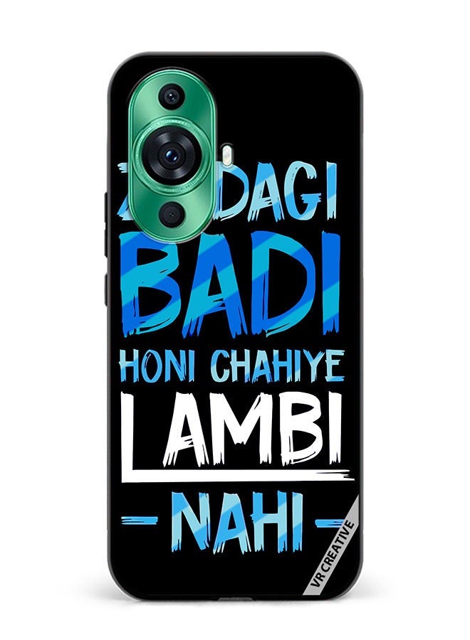 VR CREATIVE Protective Case Cover For Huawei nova 11 Zindagi Badi Honi Chahilye Lambi -Nahi- Quots Design Multicolour - Image 1