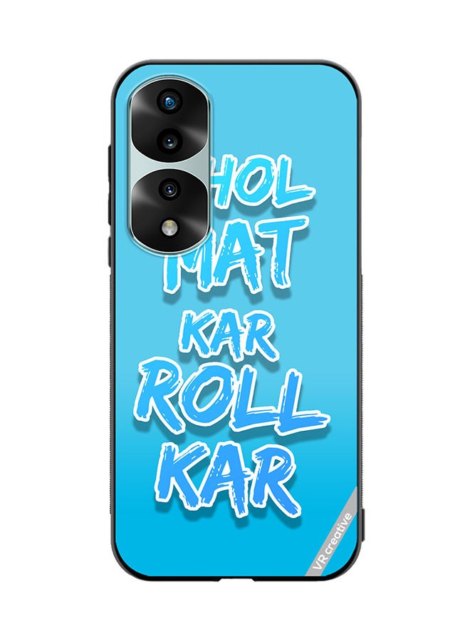 VR CREATIVE Protective Case Cover For Honor 70 Pro Jhol Mat Kar Roll Kar Hindi Quots Design Multicolour - Image 1