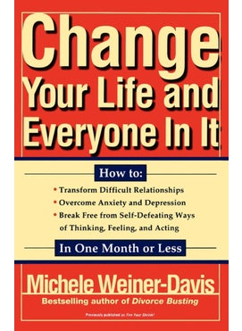 Change Your Life and Everyone In It 