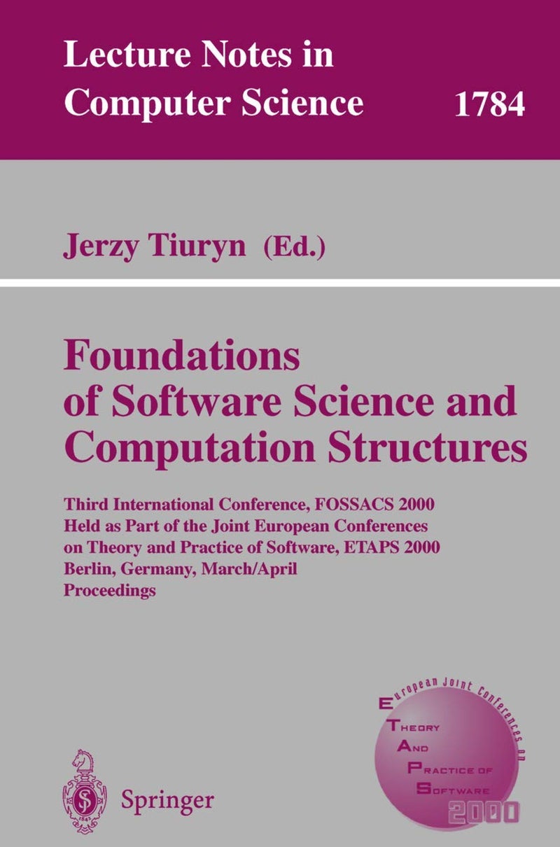 Foundation of Software Science and Computation Str: Third International Conference, Fossacs 2000 Held