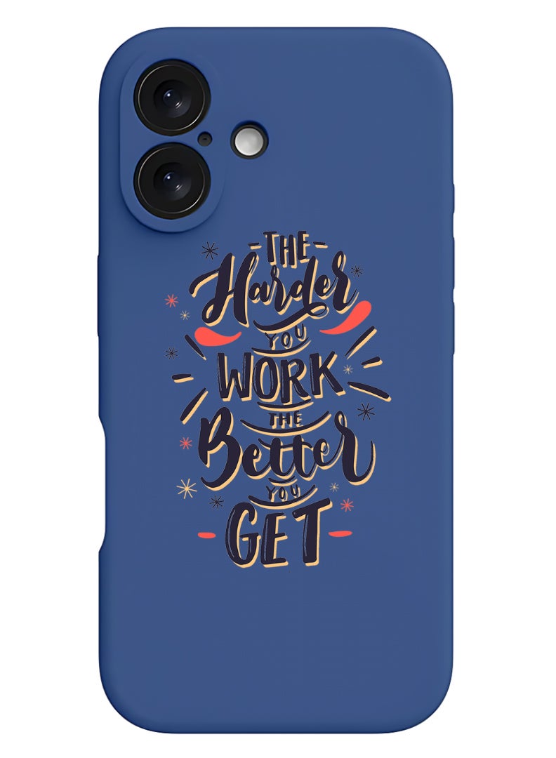 Theodor iPhone 16 Blue Protective Slim Fit Case Liquid Silicone Cover with Full Body Protection Anti-Scratch Shockproof Case For iPhone - Harder you work Better you get - Image 1