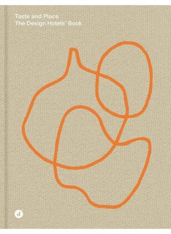Taste and Place: The Design Hotels Book  - Image 1