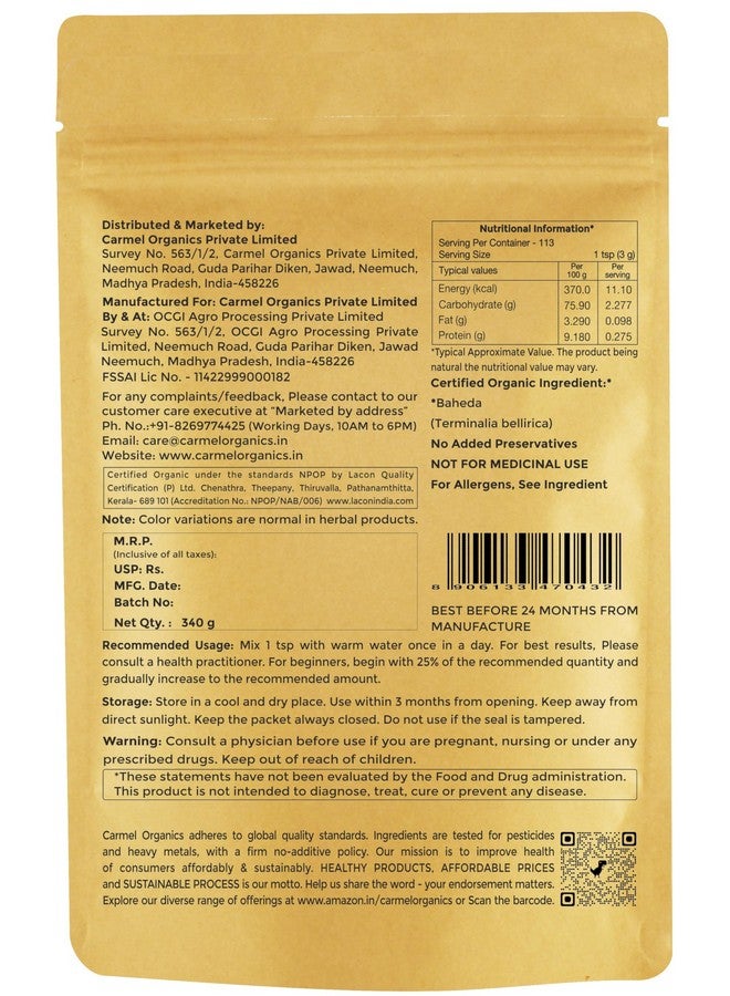 CARMEL ORGANICS CARMEL ORGANICS Baheda Fruit Powder (340 Grams) (Pack of 1)| Jaivik Bharat Certified | Terminalia Bellirica | Tanni/Taani/Tadimma | Non GMO | No Added Preservative  - Image 2