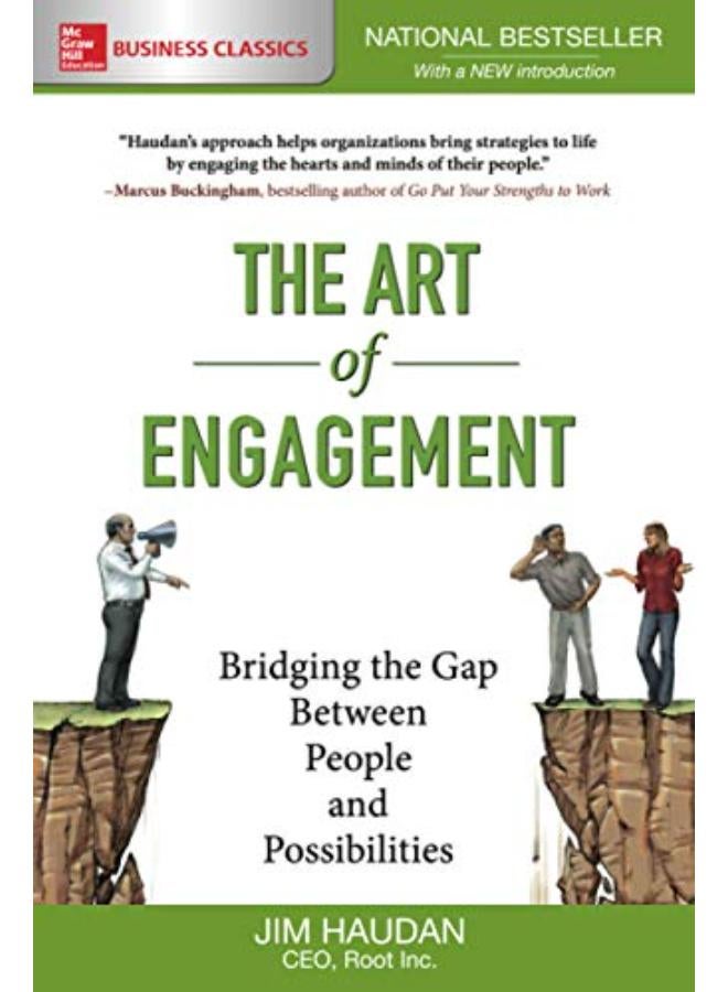 The Art of Engagement  Bridging the Gap Between People and Possibilities  Ed   1 