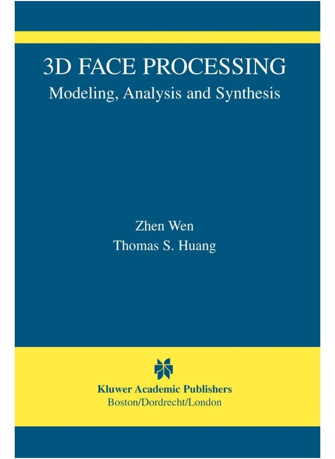 3D Face Processing: Modeling, Analysis and Synthesis 