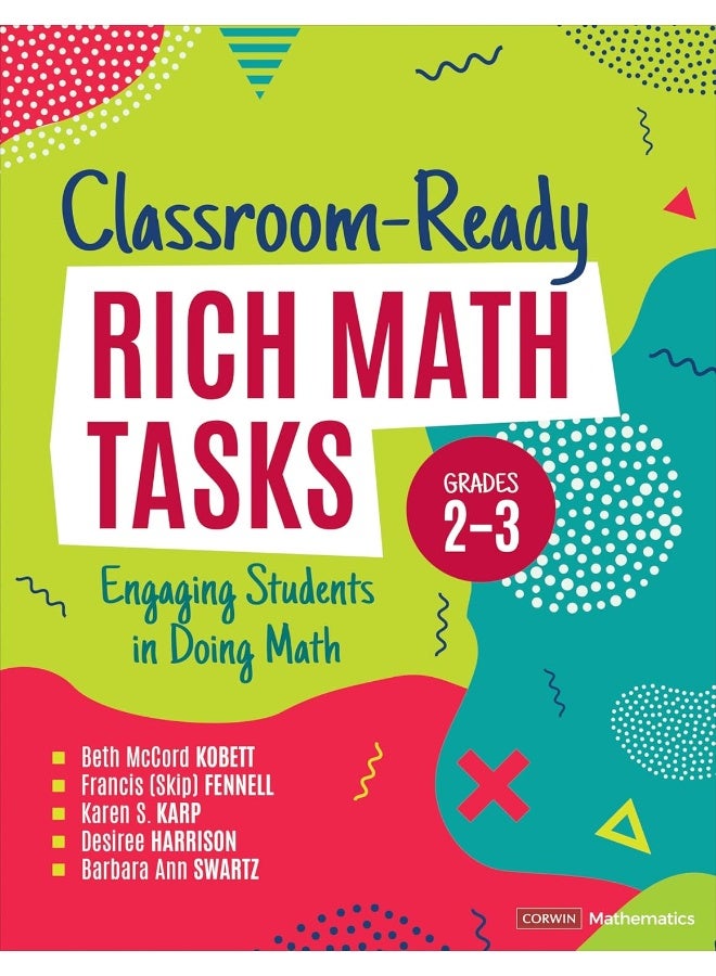 Classroom-Ready Rich Math Tasks, Grades 2-3: Engaging Students in Doing Math