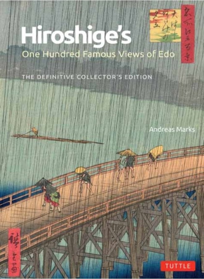 Hiroshige s One Hundred Famous Views of Edo The Definitive Collector s Edition Woodblock Prints - Hardback