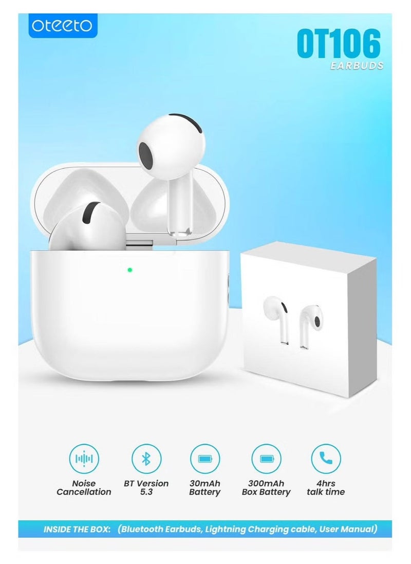 Oteeto "OT106 Wireless Bluetooth Earbuds with Bluetooth 5.3, Multi-Functional Touch Control, Built-In Microphone, and Noise Cancellation – Compatible with iPhones and iPads – Premium Sound Quality, Comfortable Fit, White" - Image 4