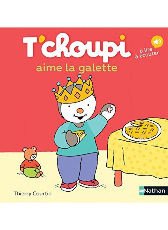 T'choupi: T'choupi aime la galette 
