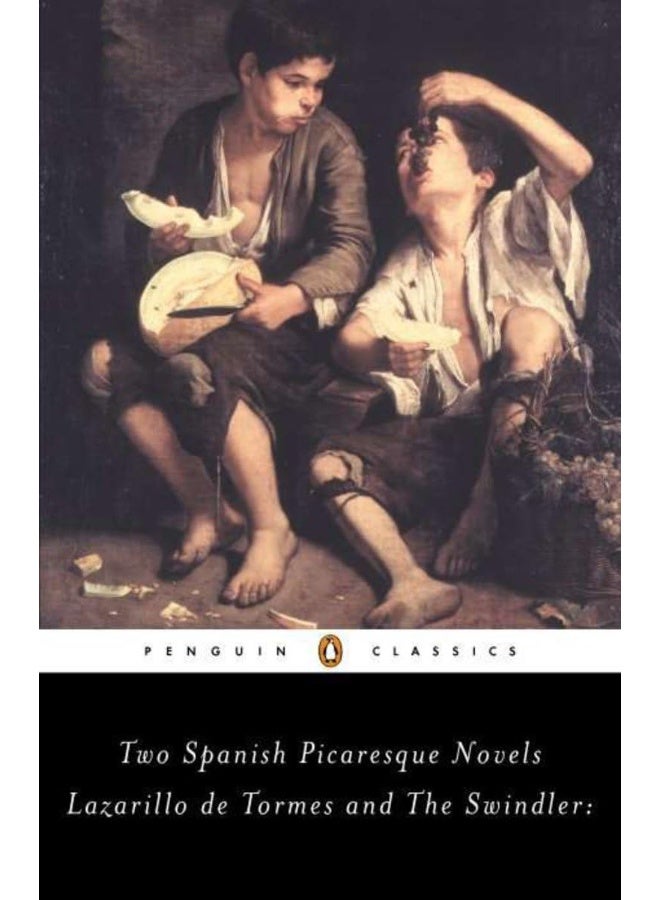 The Swindler and Lazarillo de Tormes: Two Spanish Picaresque Novels 