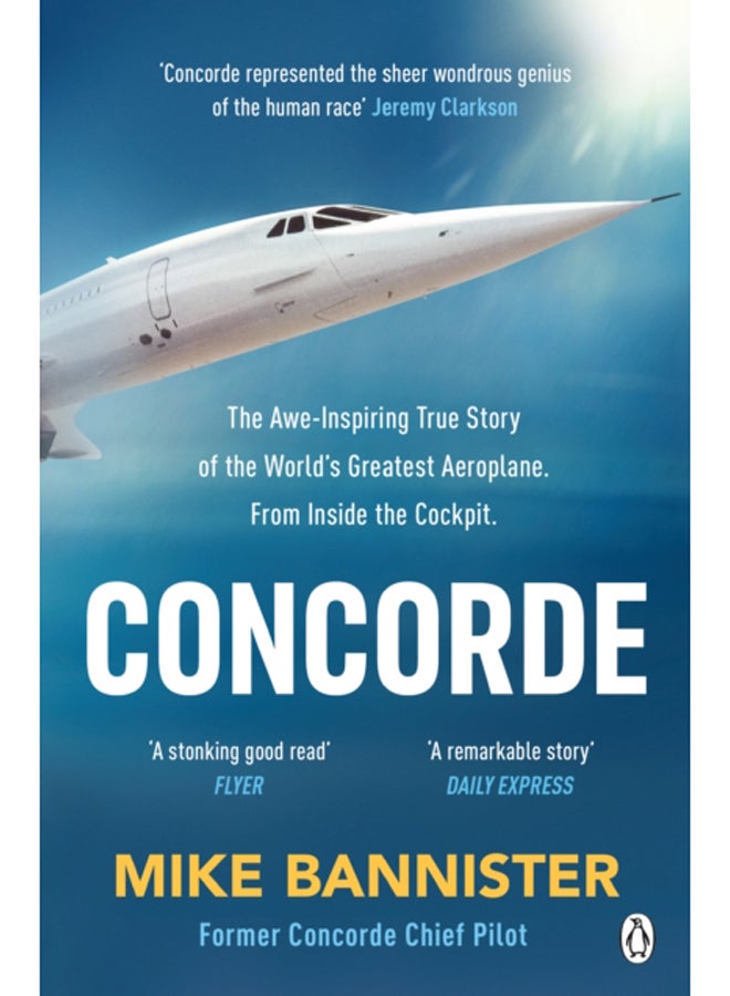 Concorde : The thrilling account of history's most extraordinary airliner