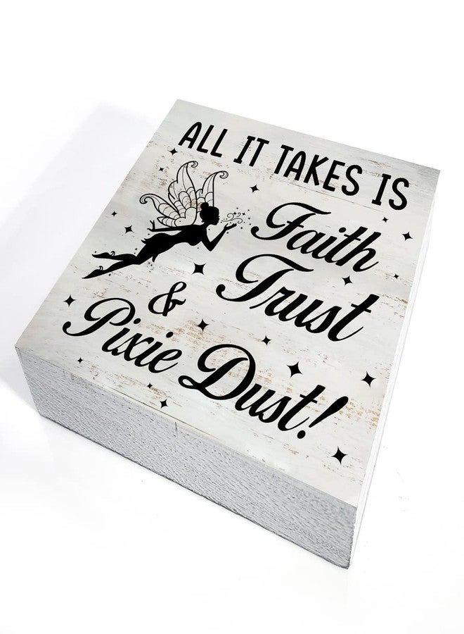 MAVOTEN Inspirational Quote All It Takes is Faith Trust & Pixie Dust Wood Box Sign Rustic Wooden Box Sign Farmhouse Home Office Desk Shelf Decor (5 X 5 Inch) - Image 3