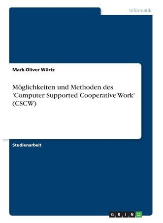 Möglichkeiten und Methoden des 'Computer Supported Cooperative Work' (CSCW) - pzsku/Z727F88BF5581A1086A52Z/45/1749122995/34d2f097-11f2-45ec-a200-401182eb12b3